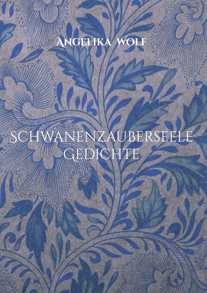 Schwanenzauberseele Gedichte