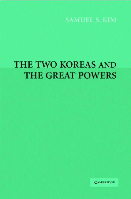 The Two Koreas and the Great Powers