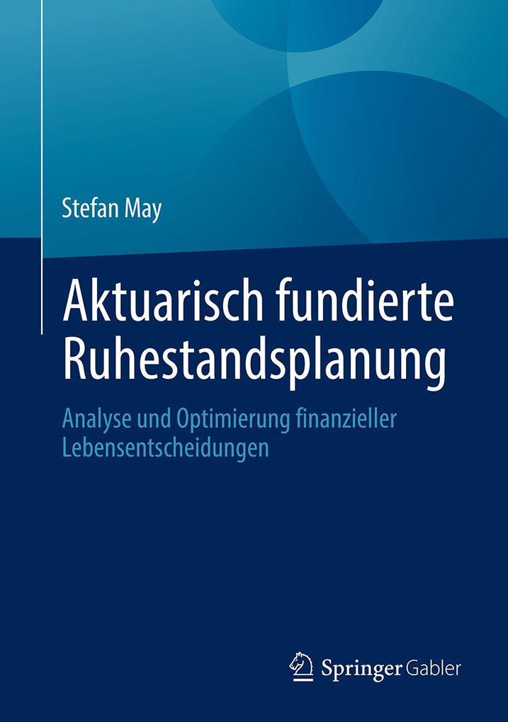 Aktuarisch fundierte Ruhestandsplanung