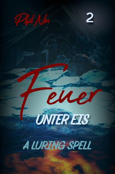 Feuer unter Eis - A Luring Spell