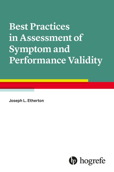 Best Practices in Assessment of Symptom and Performance Validity