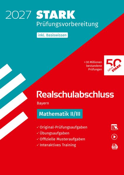 STARK Mathematik II/III - Realschulabschluss 2027 Bayern - Prüfungsvorbereitung inkl. Basistraining