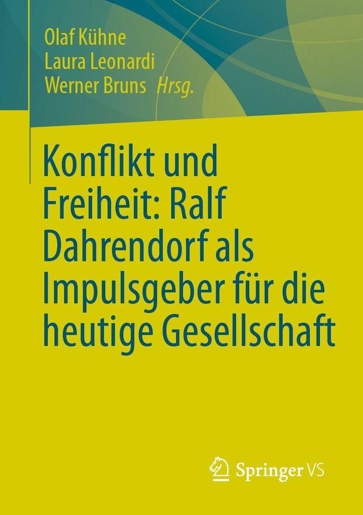 Konflikt und Freiheit: Ralf Dahrendorf als Impulsgeber für die heutige Gesellschaft