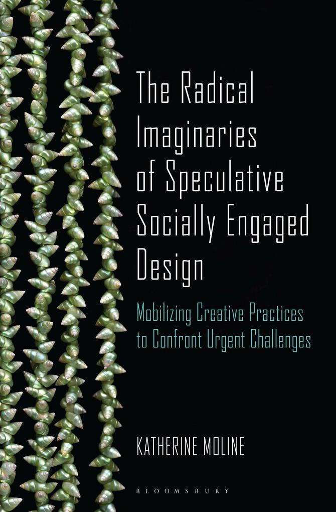 The Radical Imaginaries of Speculative Socially Engaged Design