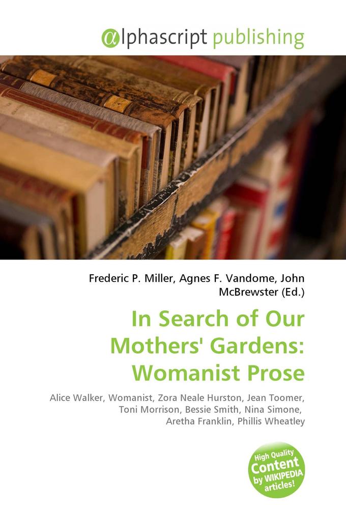 In Search of Our Mothers' Gardens: Womanist Prose