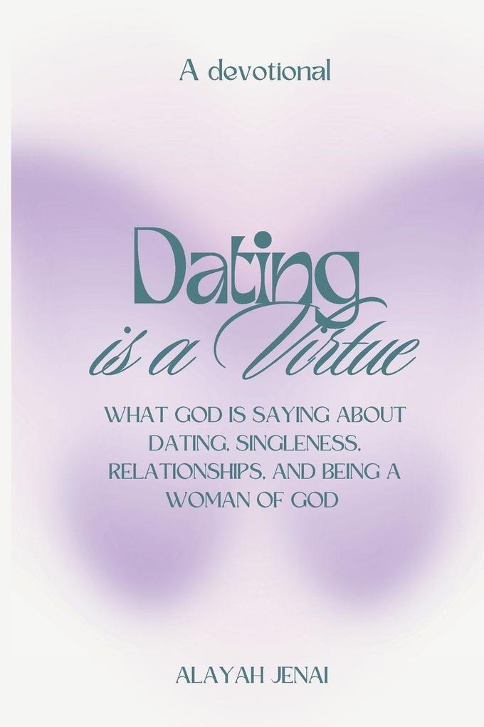 Dating is a Virtue