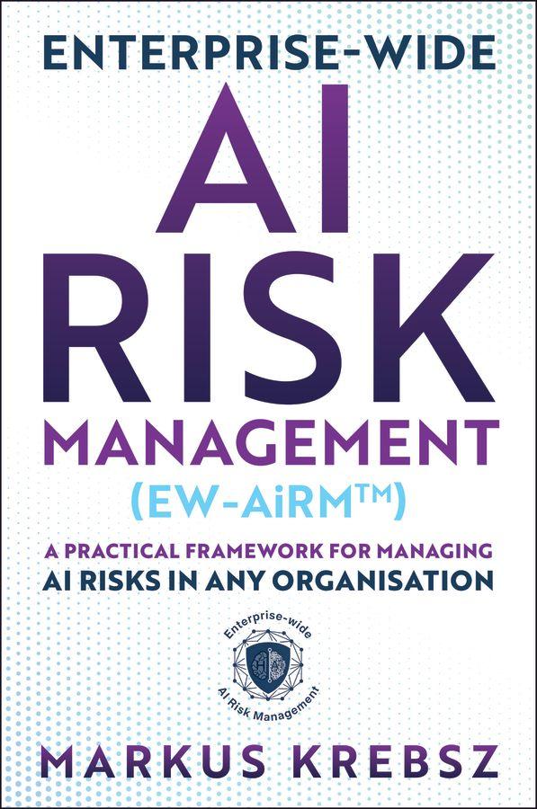 Enterprise-wide AI Risk Management (EW-AiRM)