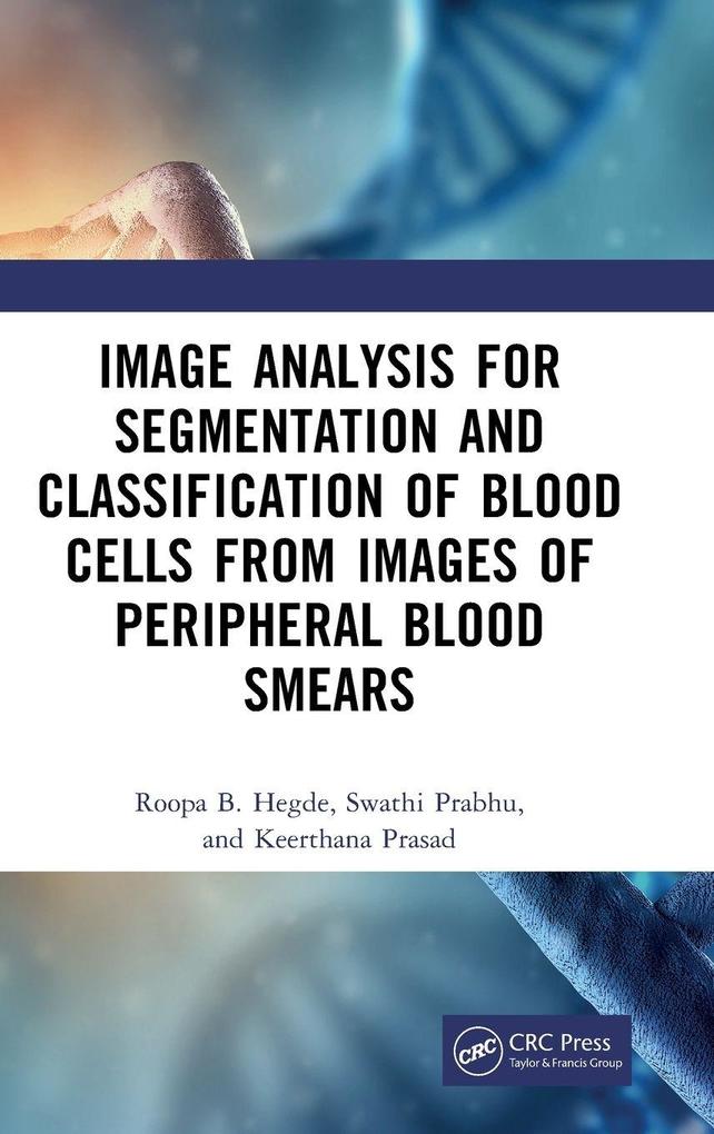Image Analysis for Segmentation and Classification of Blood Cells from Images of Peripheral Blood Smears
