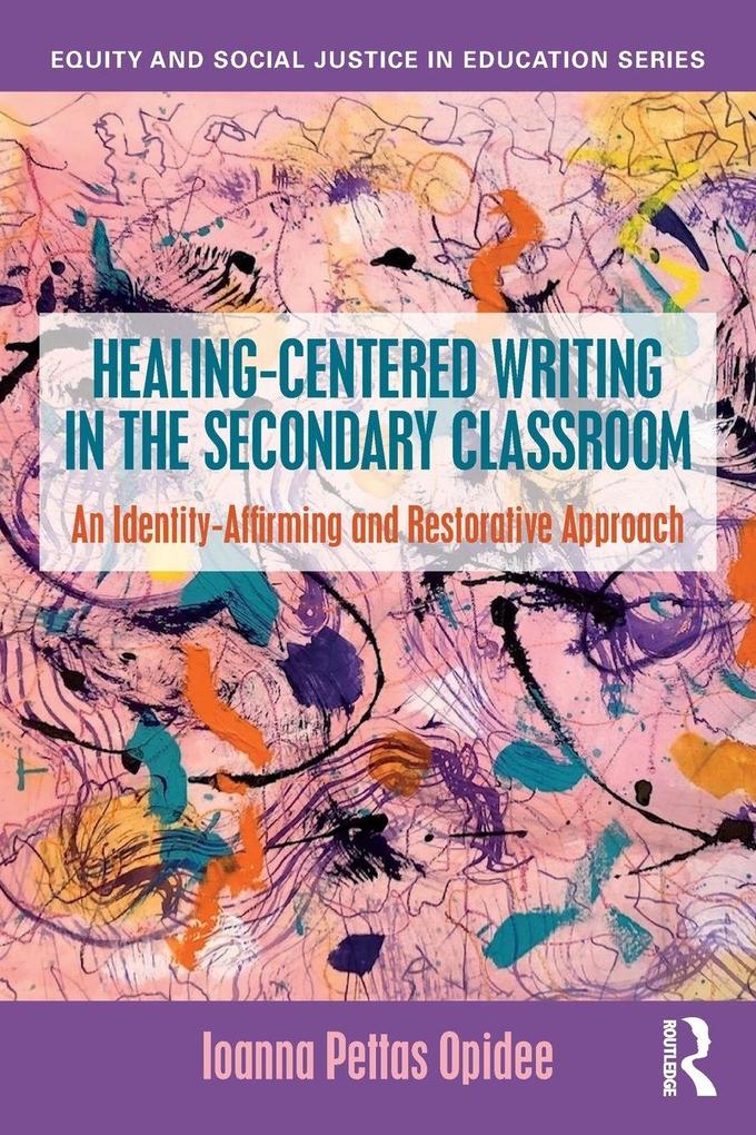 Healing-Centered Writing in the Secondary Classroom