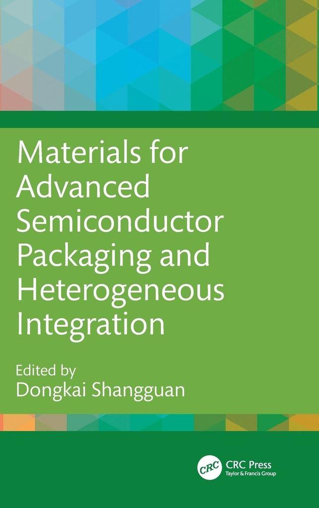 Materials for Advanced Semiconductor Packaging and Heterogeneous Integration