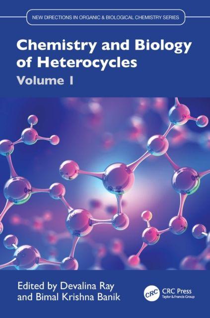 Chemistry and Biology of Heterocycles Volume 1