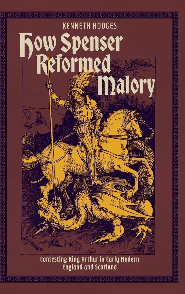 How Spenser Reformed Malory