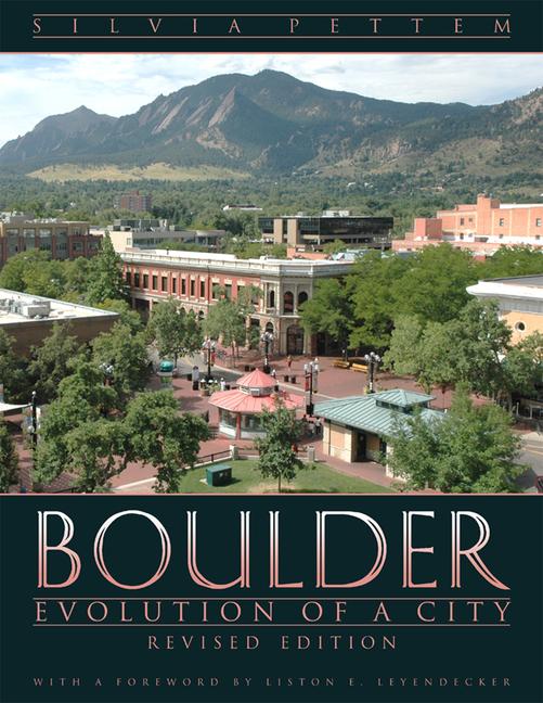 Boulder: Evolution of a City Revised Edition (Revised) - Silvia Pettem