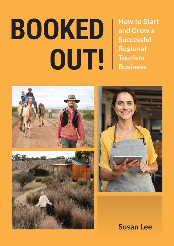 Booked Out! How to Start and Grow a Successful Regional Tourism Business