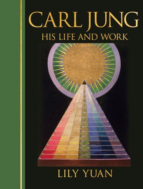 Carl Jung: His Life and Work