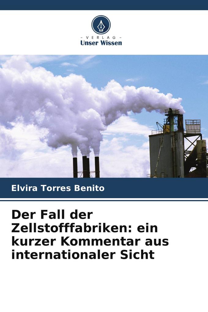 Der Fall der Zellstofffabriken: ein kurzer Kommentar aus internationaler Sicht