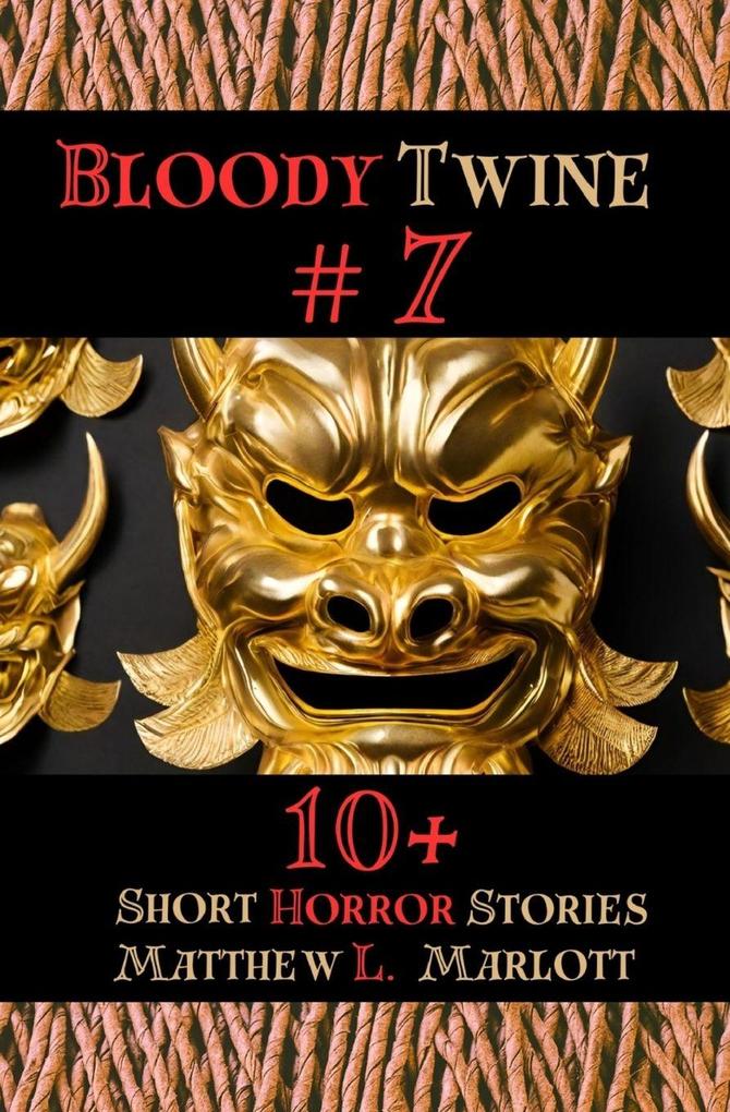 Bloody Twine #7