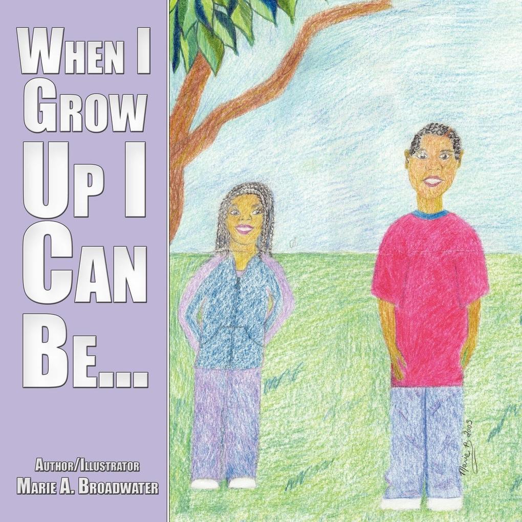 When I Grow Up I Can Be...