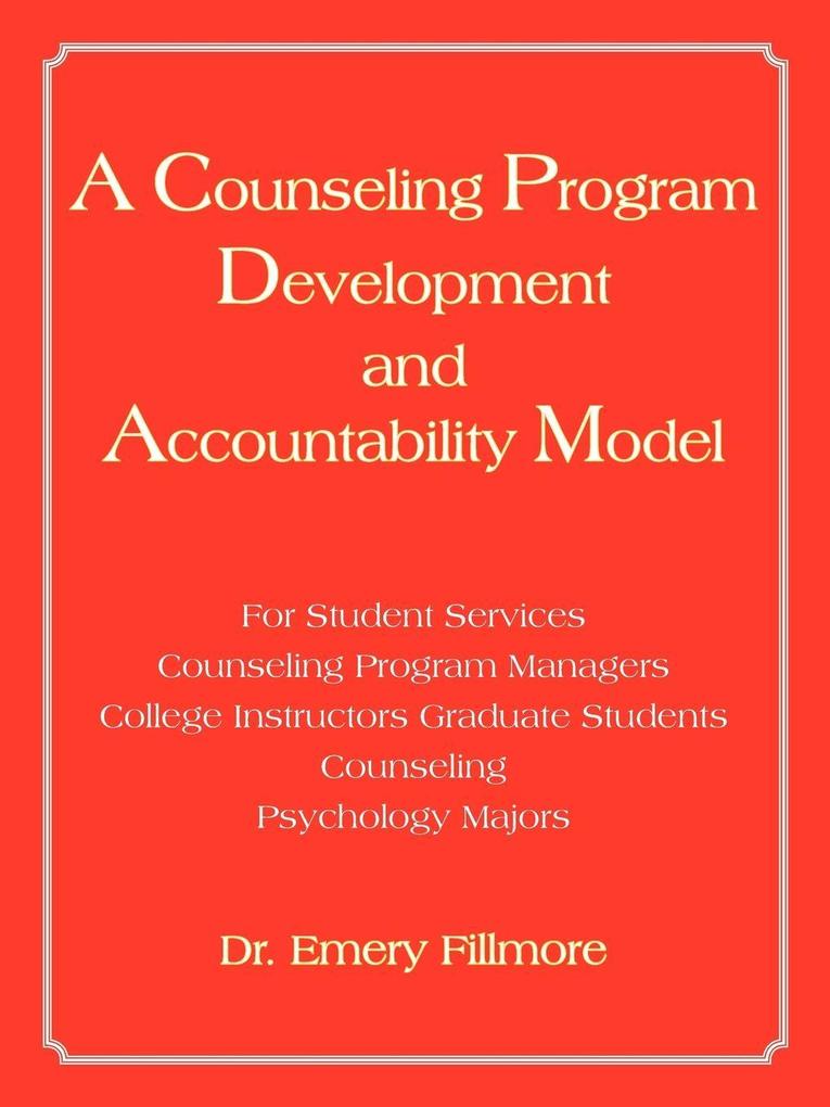 A Counseling Program Development and Accountability Model