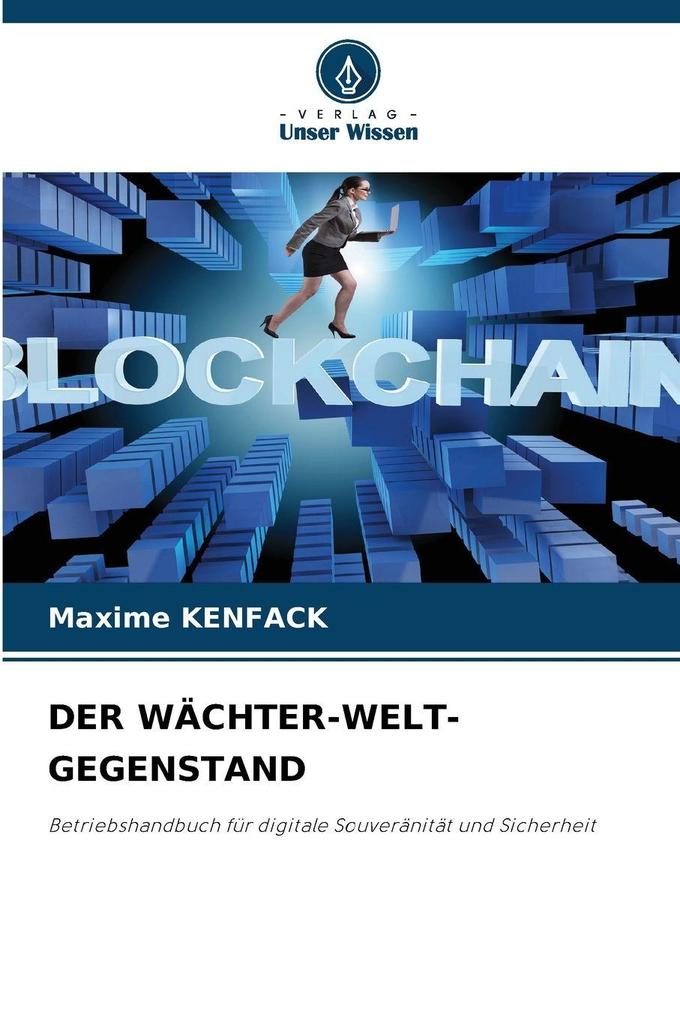 DER WÄCHTER-WELT-GEGENSTAND