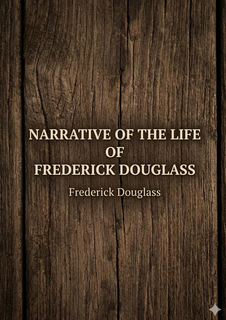 Narrative of the Life of Frederick Douglass