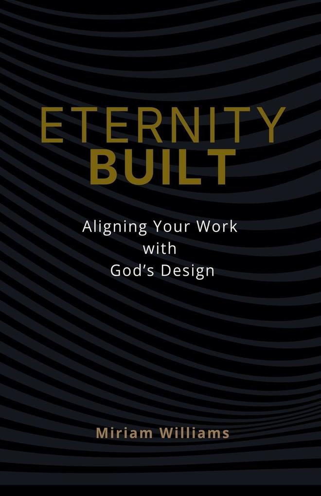 Eternity Built