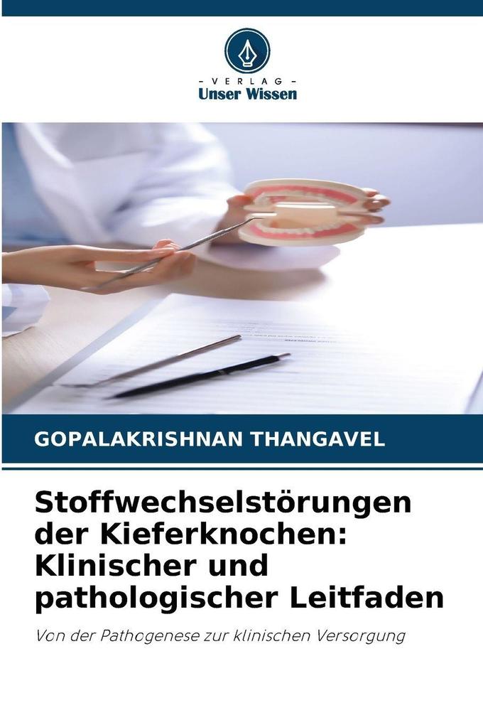 Stoffwechselstörungen der Kieferknochen: Klinischer und pathologischer Leitfaden