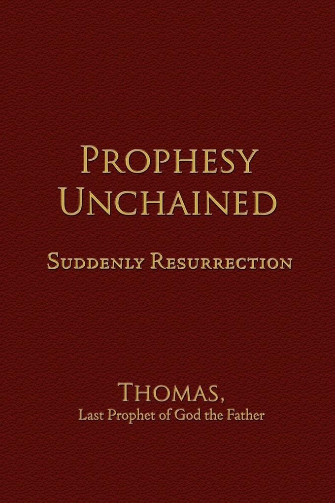 Prophesy Unchained
