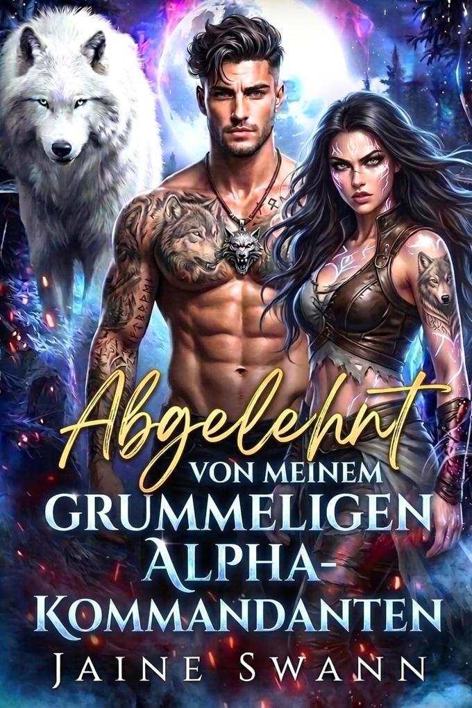 Von meinem grummeligen Alpha-Kommandanten abgelehnt
