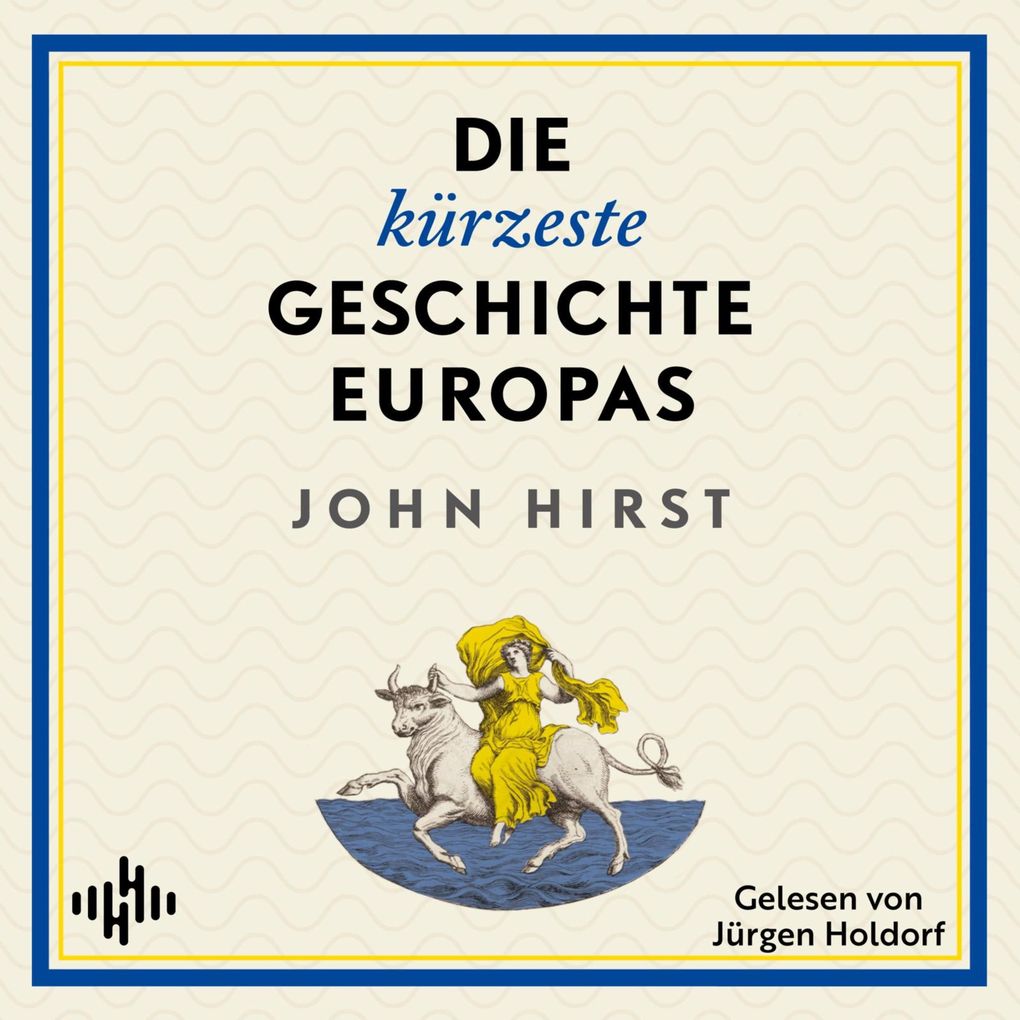 Die kürzeste Geschichte Europas