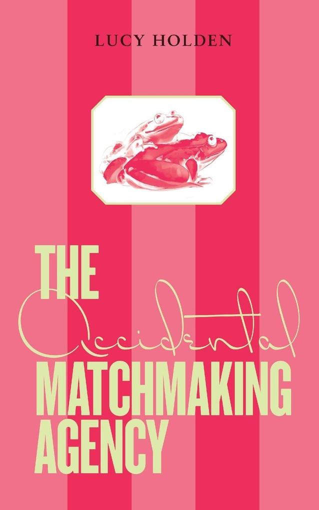 The Accidental Matchmaking Agency