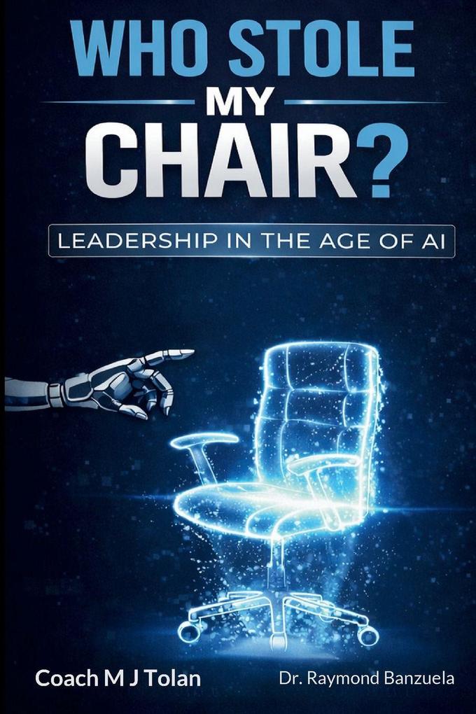 Who Stole My Chair? Leadership in the Age of AI