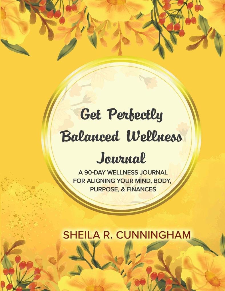 Get Perfectly Balanced Wellness Journal