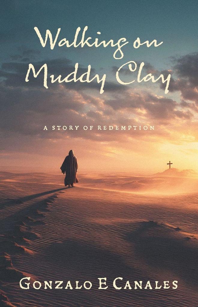 Walking on Muddy Clay