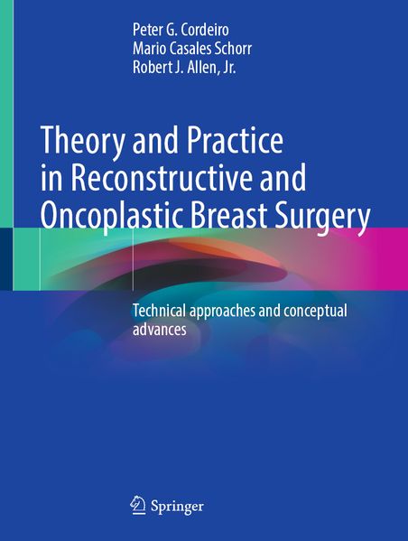 Theory and Practice in Reconstructive and Oncoplastic Breast Surgery