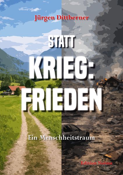Statt Krieg: Frieden