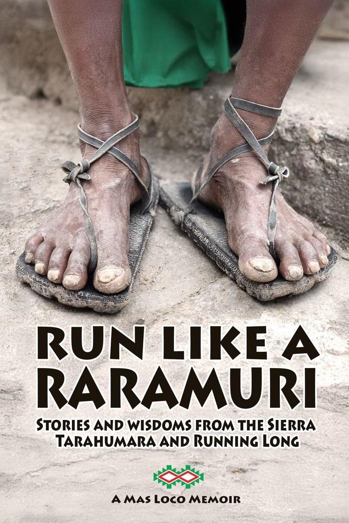 Run Like A Raramuri