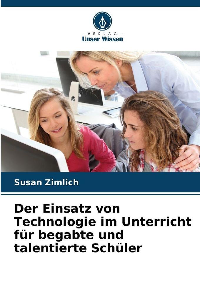 Der Einsatz von Technologie im Unterricht für begabte und talentierte Schüler