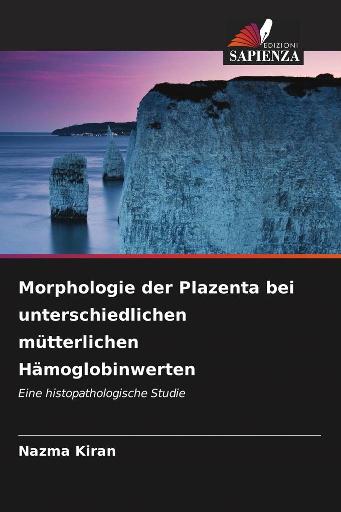 Morphologie der Plazenta bei unterschiedlichen mütterlichen Hämoglobinwerten