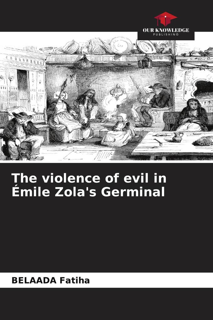 The violence of evil in Émile Zola's Germinal