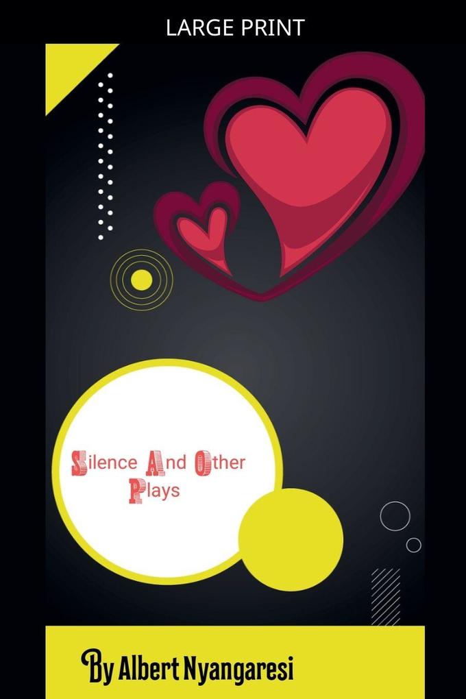 Silence And Other Plays