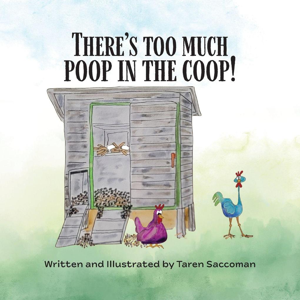 There's Too Much Poop in the Coop!