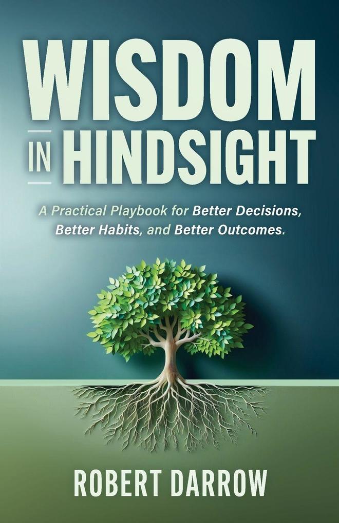 Wisdom In Hindsight