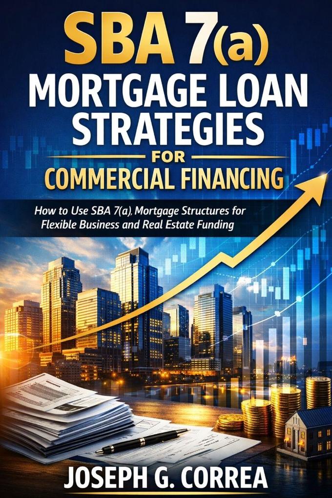 SBA 7(a) Mortgage Loan Strategies for Commercial Financing