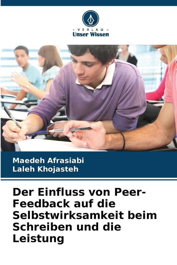 Der Einfluss von Peer-Feedback auf die Selbstwirksamkeit beim Schreiben und die Leistung