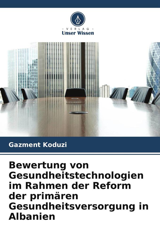 Bewertung von Gesundheitstechnologien im Rahmen der Reform der primären Gesundheitsversorgung in Albanien