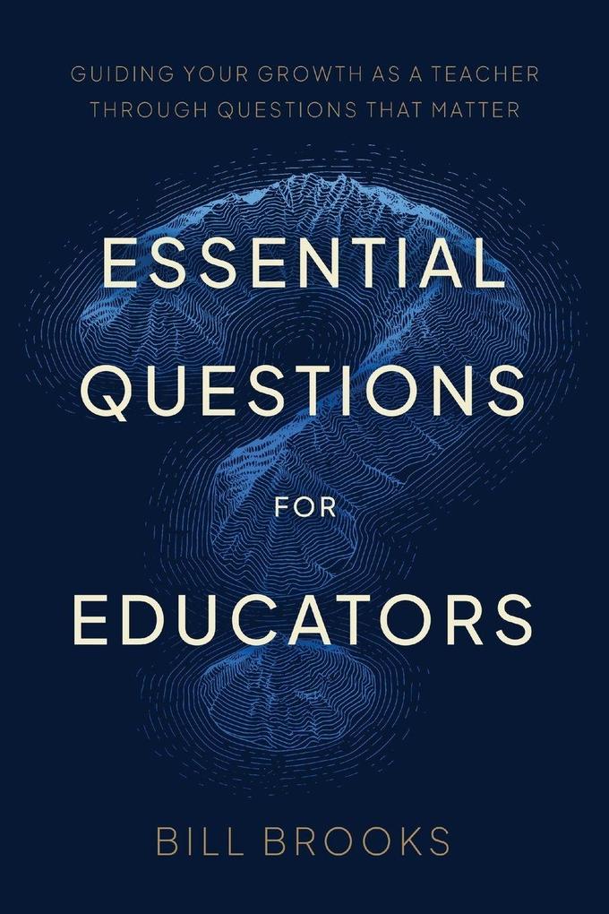 Essential Questions for Educators