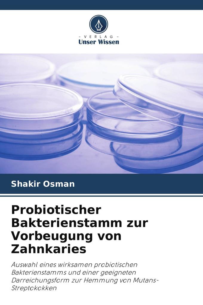 Probiotischer Bakterienstamm zur Vorbeugung von Zahnkaries
