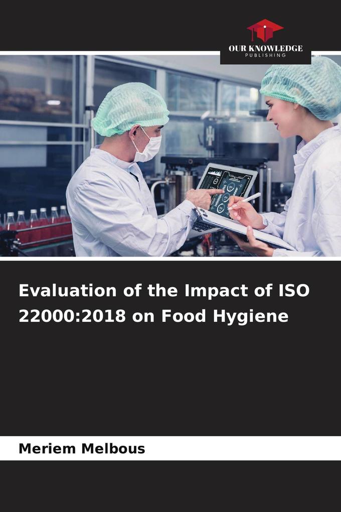 Evaluation of the Impact of ISO 22000:2018 on Food Hygiene