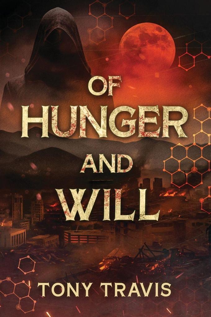 Of Hunger and Will